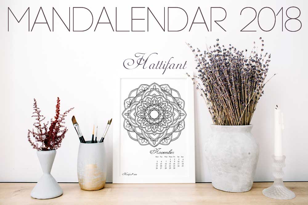 Hattifant's Mandalendar 2018 a Mandala Calendar to Color and Plan with